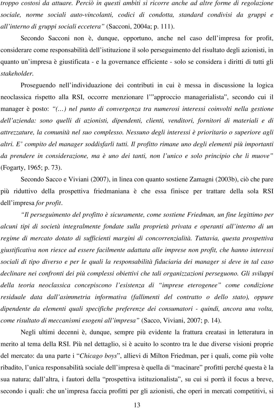 eccetera (Sacconi, 2004a; p. 111).