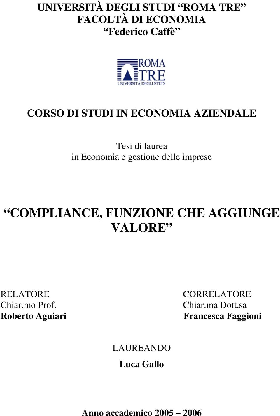 COMPLIANCE, FUNZIONE CHE AGGIUNGE VALORE RELATORE Chiar.mo Prof.