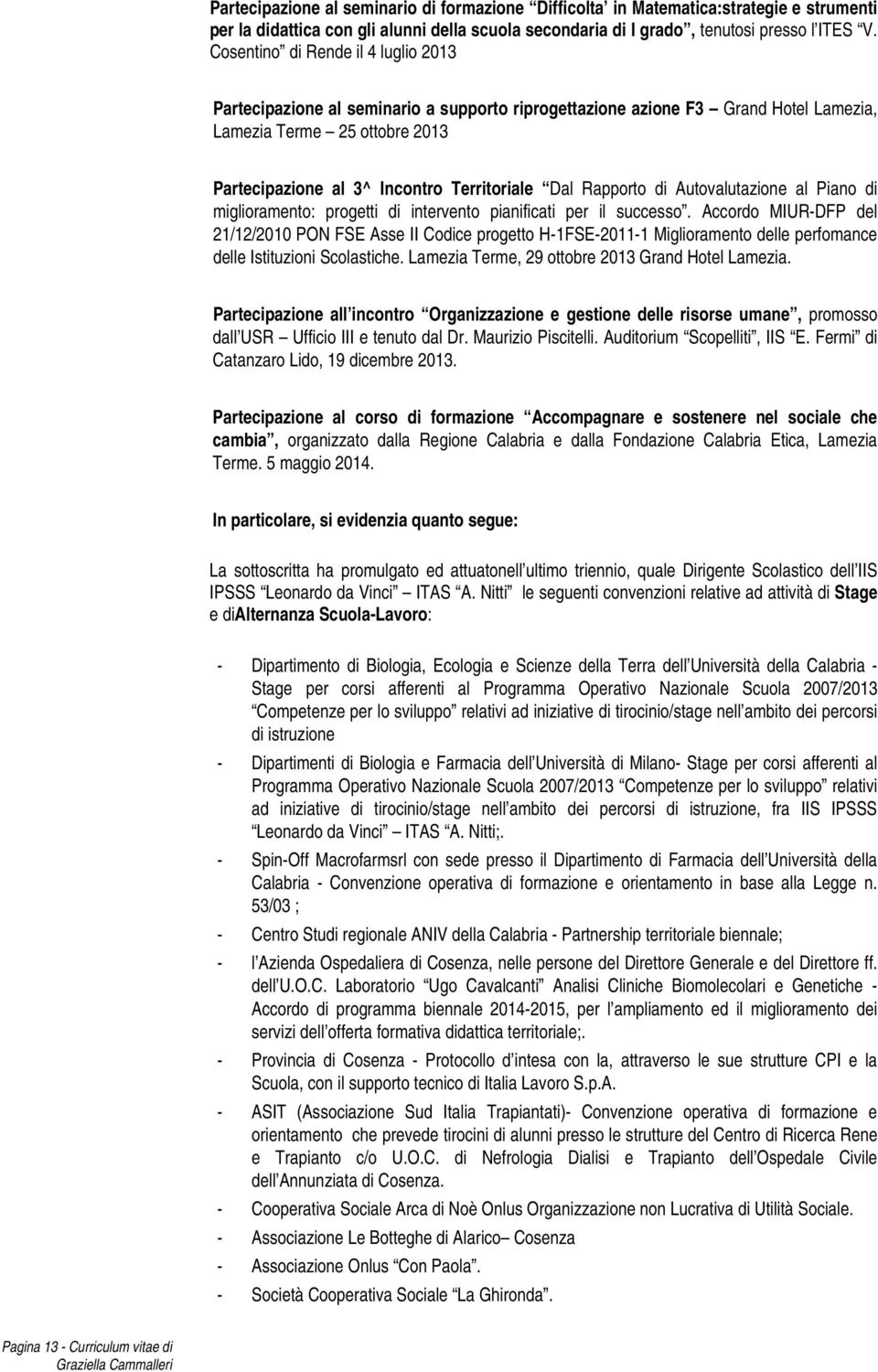 Rapporto di Autovalutazione al Piano di miglioramento: progetti di intervento pianificati per il successo.