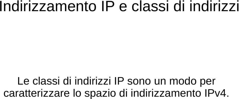 IP sono un modo per