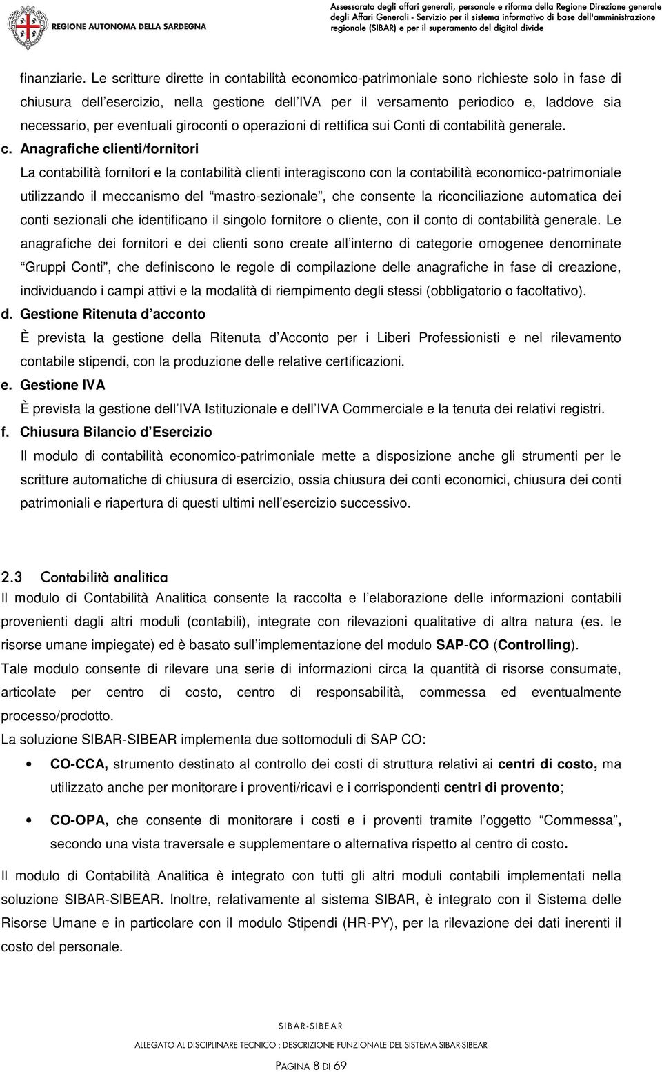 eventuali giroconti o operazioni di rettifica sui Conti di co