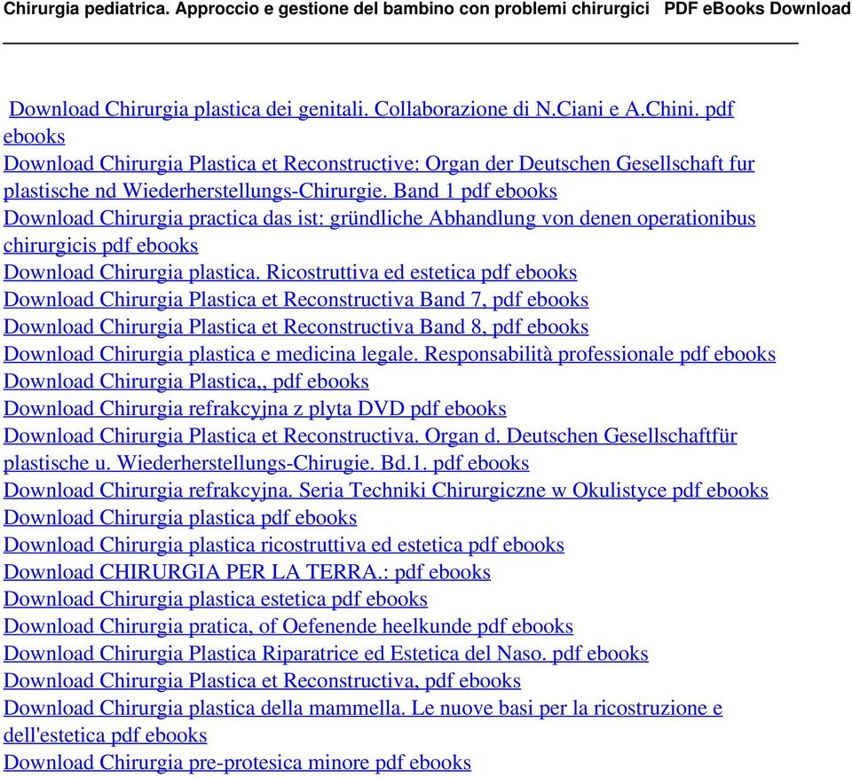 Band 1 pdf ebooks Download Chirurgia practica das ist: gründliche Abhandlung von denen operationibus chirurgicis pdf ebooks Download Chirurgia plastica.
