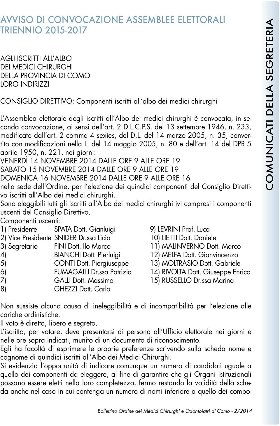 233, modificato dall art. 2 comma 4 sexies, del D.L. del 14 marzo 2005, n. 35, convertito con modificazioni nella L. del 14 maggio 2005, n. 80 e dell art. 14 del DPR 5 aprile 1950, n.