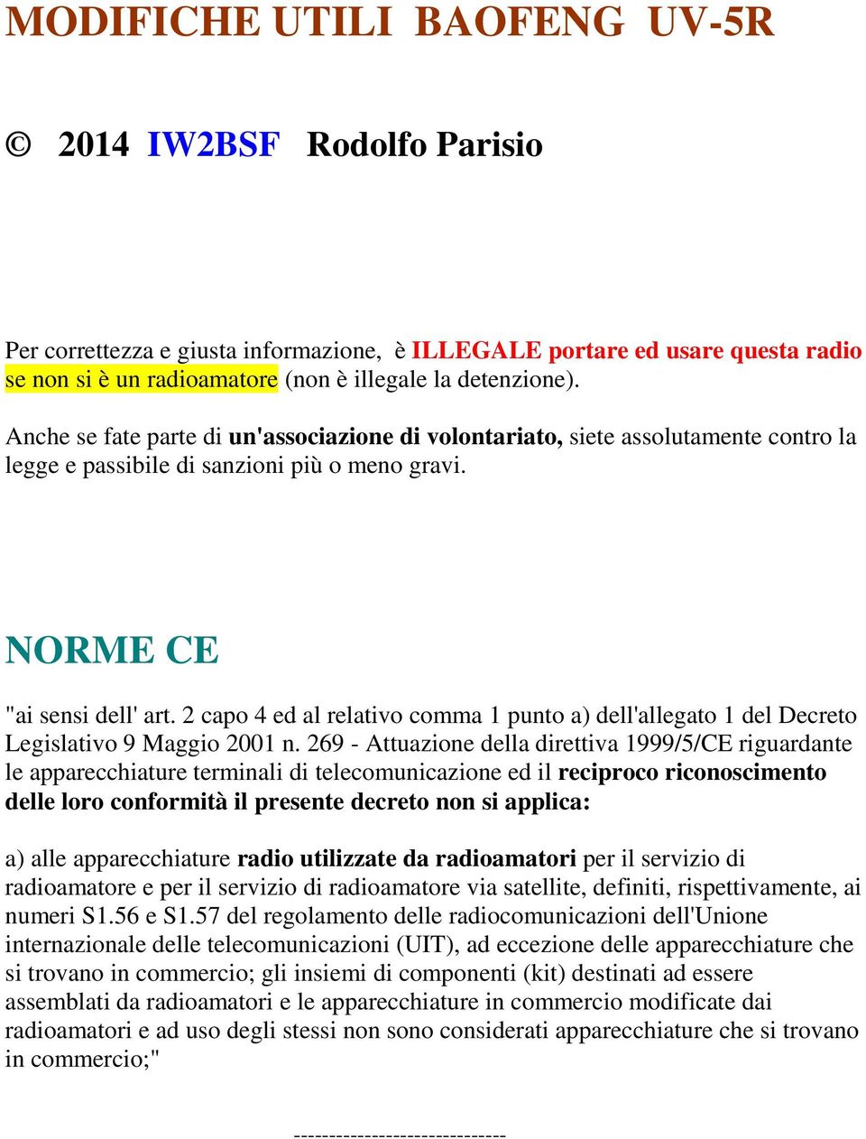 2 capo 4 ed al relativo comma 1 punto a) dell'allegato 1 del Decreto Legislativo 9 Maggio 2001 n.