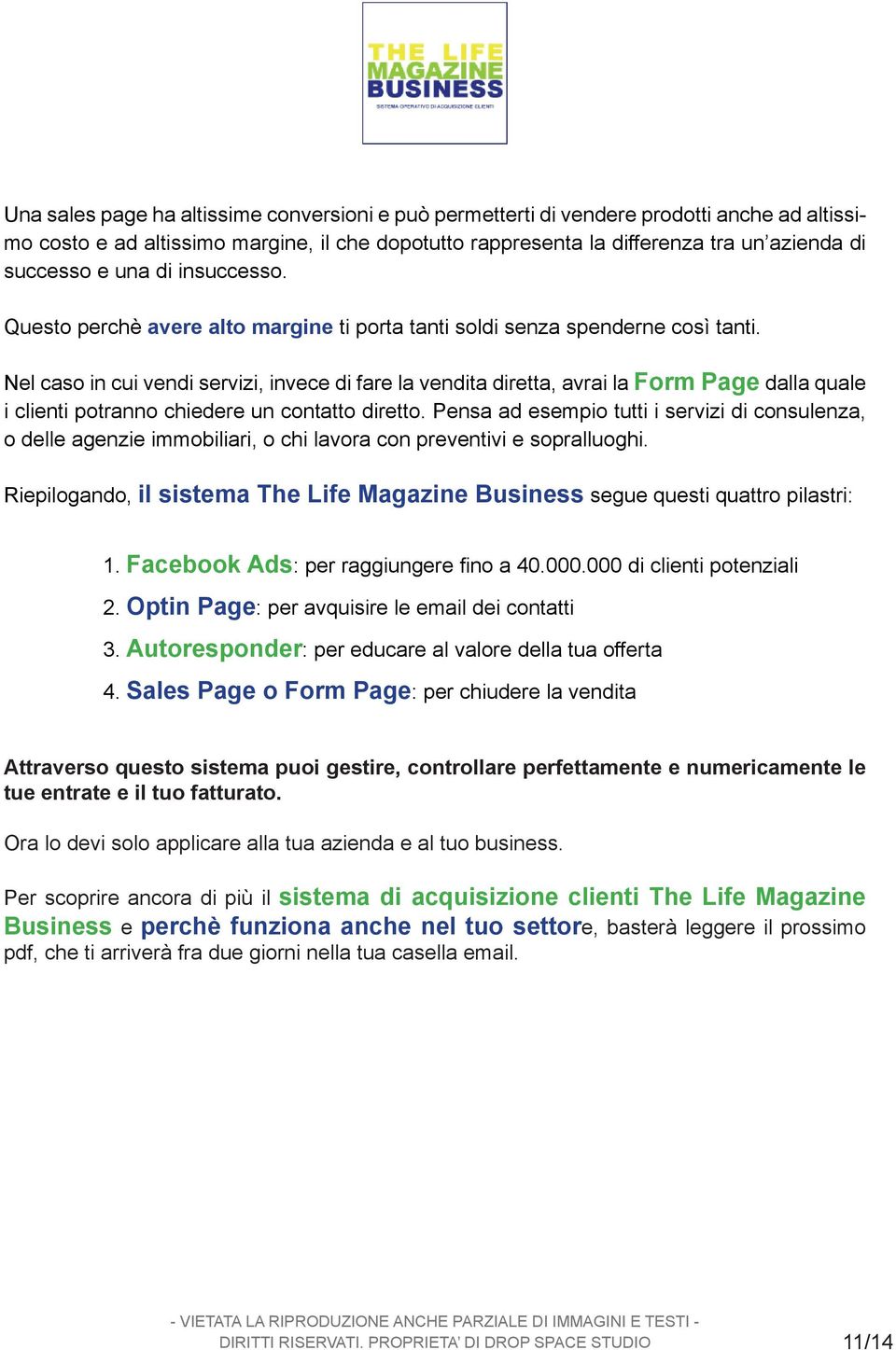 Nel caso in cui vendi servizi, invece di fare la vendita diretta, avrai la Form Page dalla quale i clienti potranno chiedere un contatto diretto.