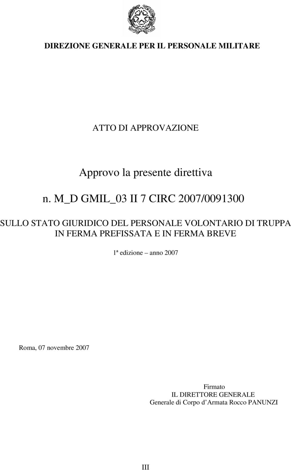 M_D GMIL_03 II 7 CIRC 2007/0091300 SULLO STATO GIURIDICO DEL PERSONALE VOLONTARIO DI