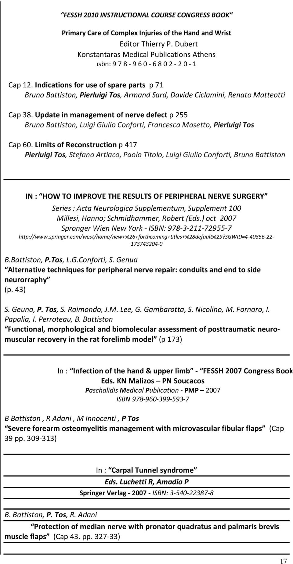 Indications for use of spare parts p 71 Bruno Battiston, Pierluigi Tos, Armand Sard, Davide Ciclamini, Renato Matteotti Cap 38.