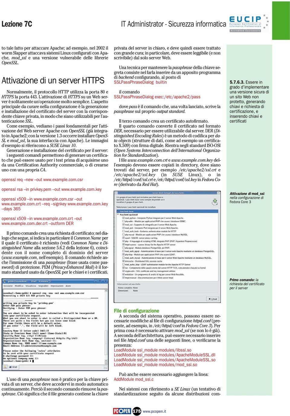 L'attivazione di HTTPS su un Web server è solitamente un'operazione molto semplice.