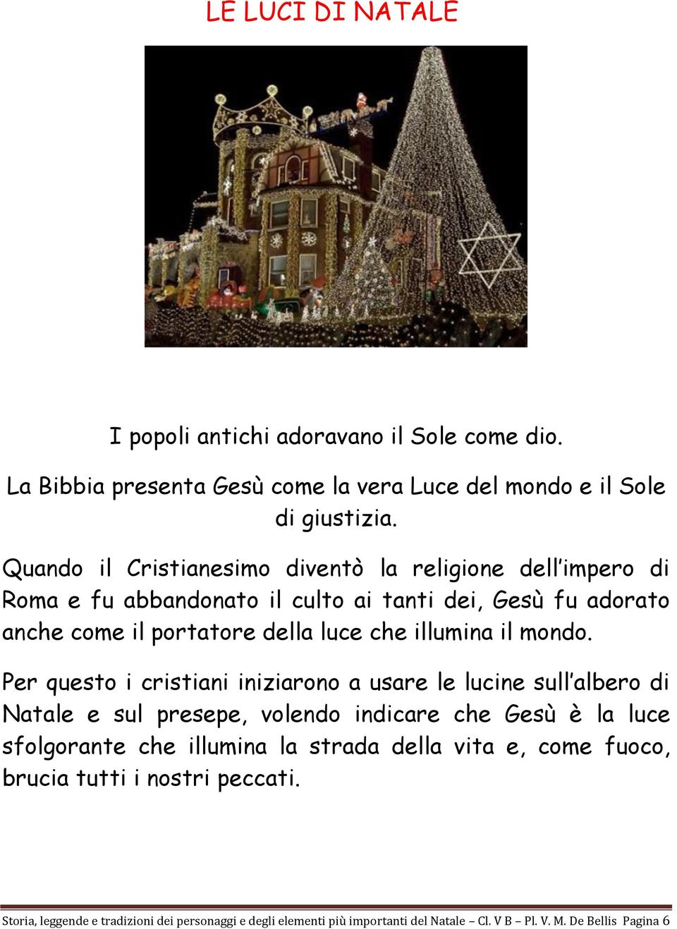 illumina il mondo.