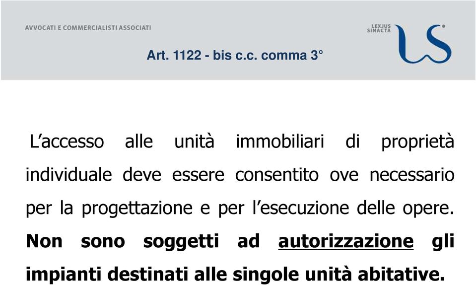 individuale deve essere consentito ove necessario per la