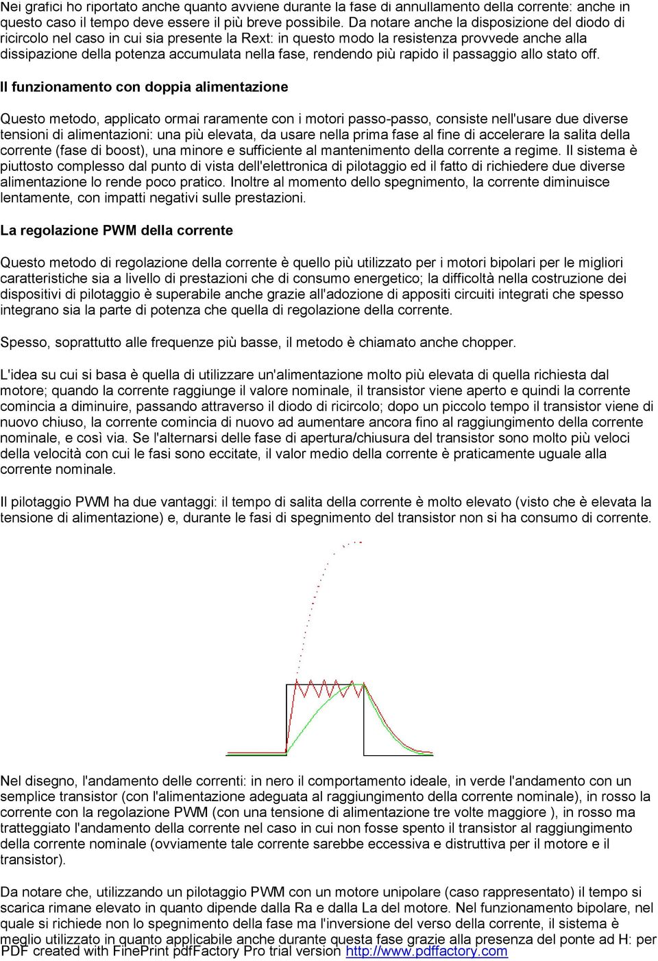 rendendo più rapido il passaggio allo stato off.