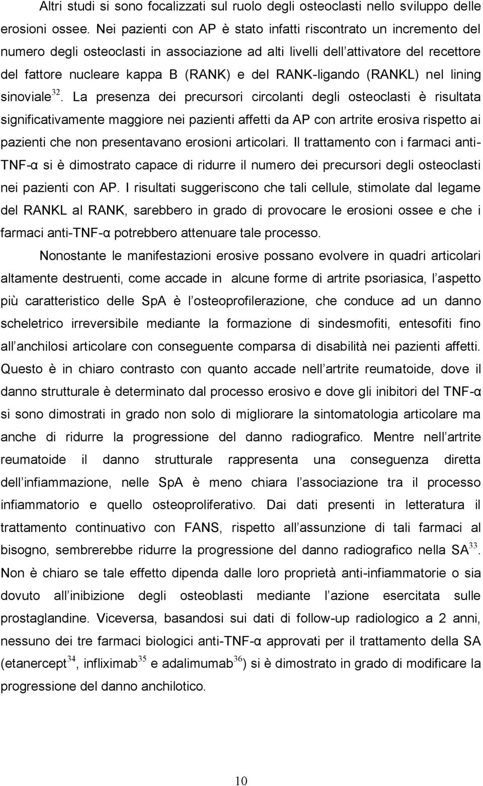 RANK-ligando (RANKL) nel lining sinoviale 32.