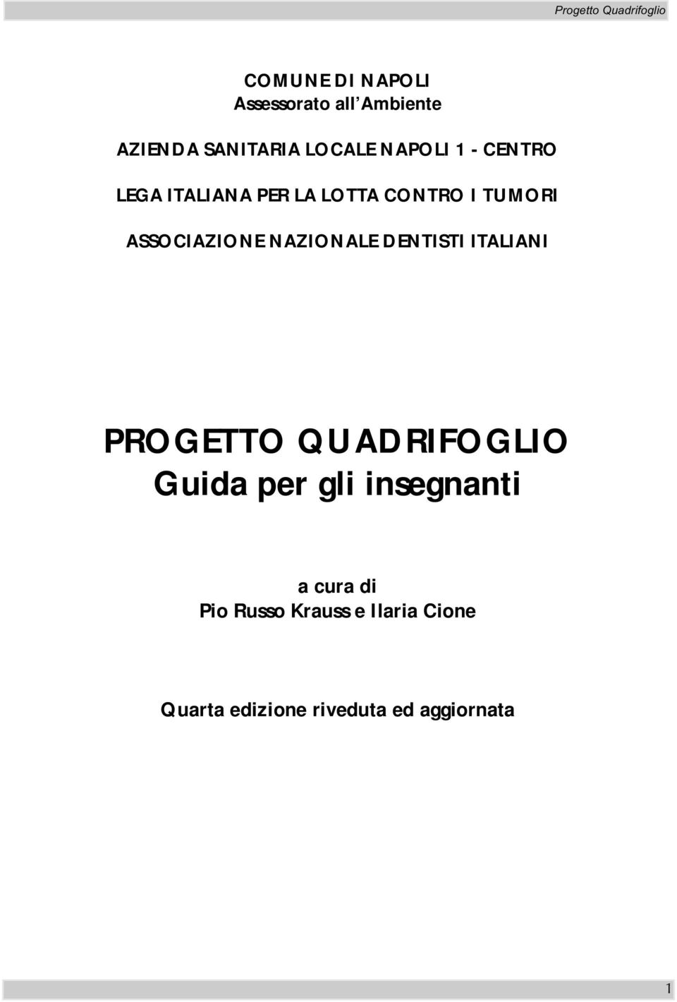 ASSOCIAZIONE NAZIONALE DENTISTI ITALIANI PROGETTO QUADRIFOGLIO Guida per gli