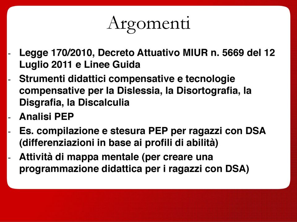 Dislessia, la Disortografia, la Disgrafia, la Discalculia - Analisi PEP - Es.