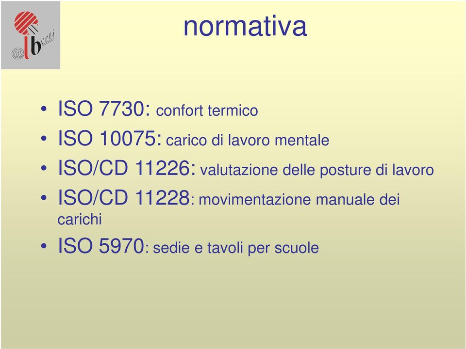 delle posture di lavoro ISO/CD 11228: