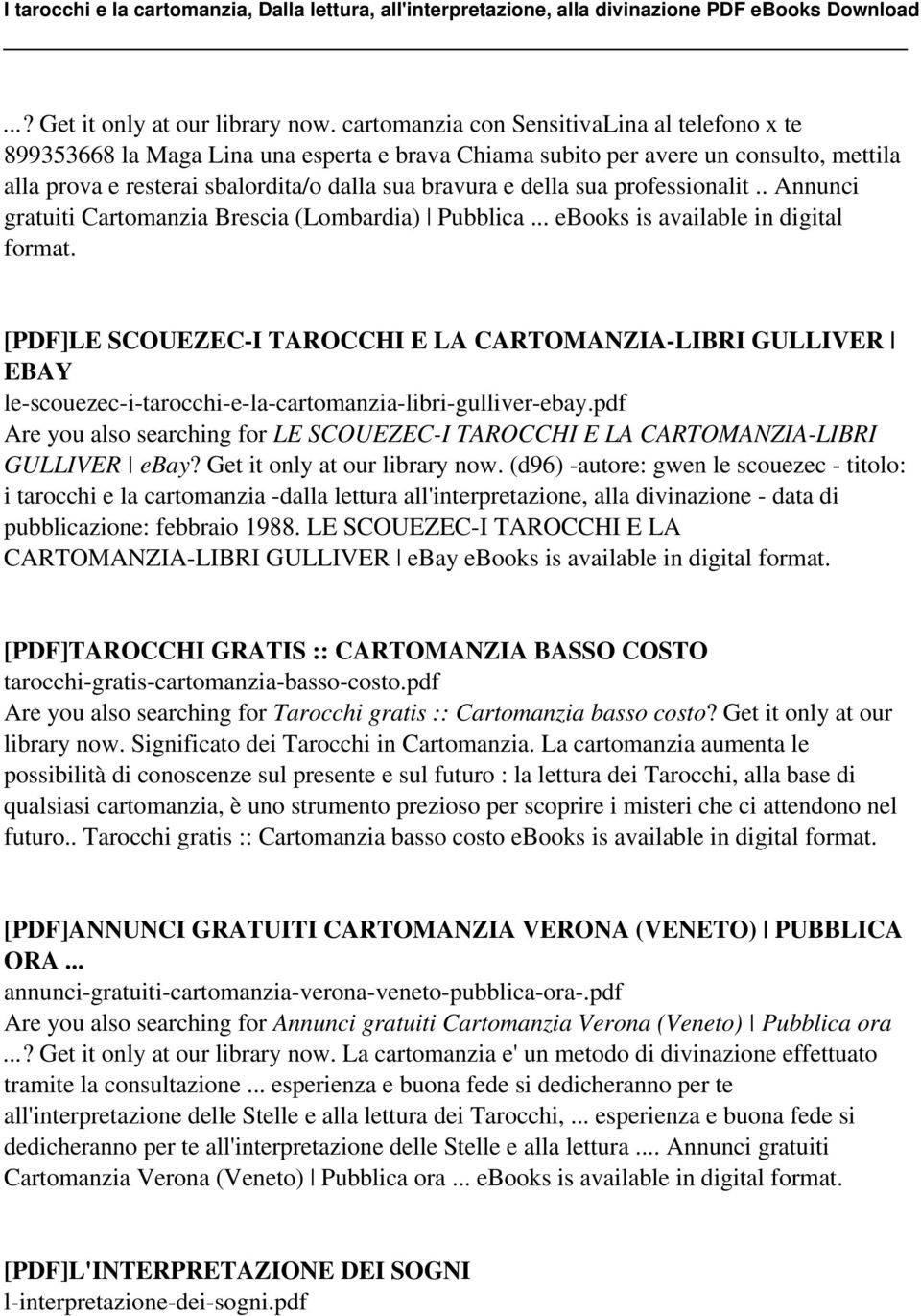 professionalit.. Annunci gratuiti Cartomanzia Brescia (Lombardia) Pubblica... ebooks is available in digital format.