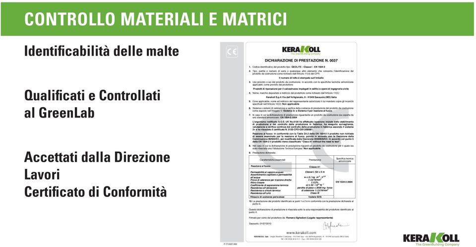 imballo Qualificati e Controllati al GreenLab Accettati dalla Direzione Lavori Certificato di Conformità 3.