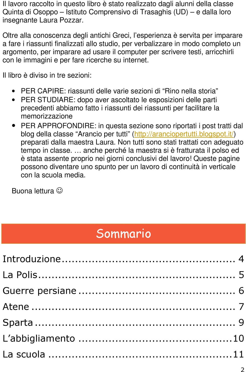 computer per scrivere testi, arricchirli con le immagini e per fare ricerche su internet.