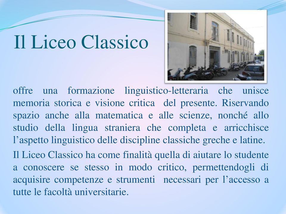 aspetto linguistico delle discipline classiche greche e latine.