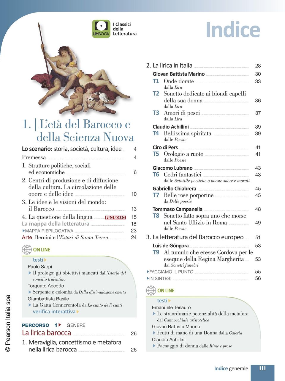 .. FILO ROSSO 15 La mappa della letteratura... 18 MAPPA RIEPILOGATIVA... 23 Arte Bernini e l Estasi di Santa Teresa.