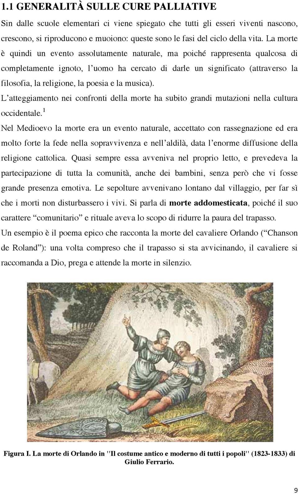 e la musica). L atteggiamento nei confronti della morte ha subito grandi mutazioni nella cultura occidentale.