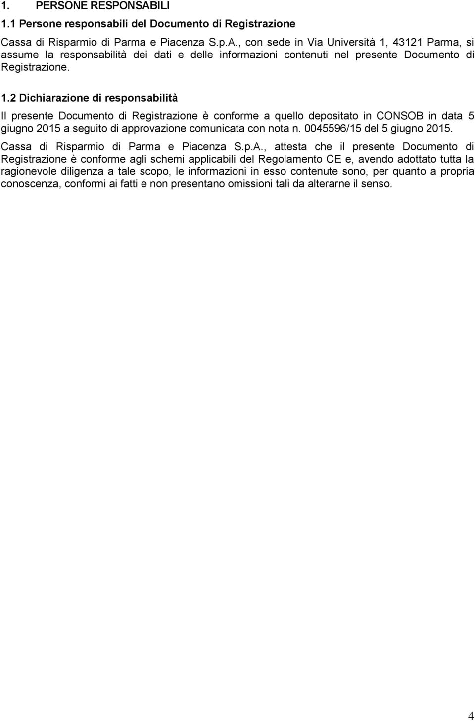0045596/15 del 5 giugno 2015. Cassa di Risparmio di Parma e Piacenza S.p.A.
