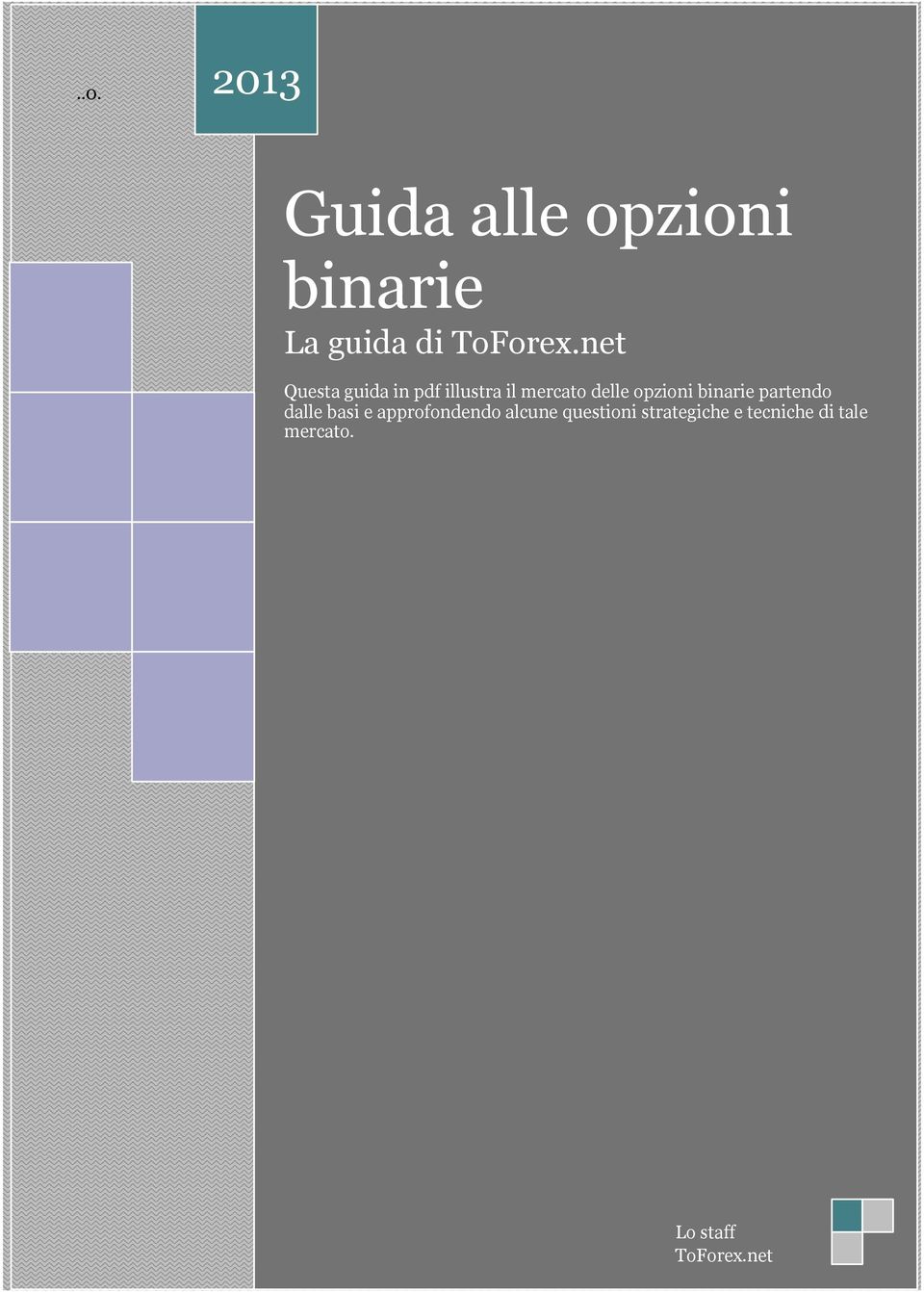 binarie partendo dalle basi e approfondendo alcune