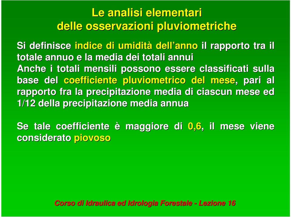 del coefficiente pluviometrico del mese,, pari al rapporto fra la precipitazione media di ciascun mese ed