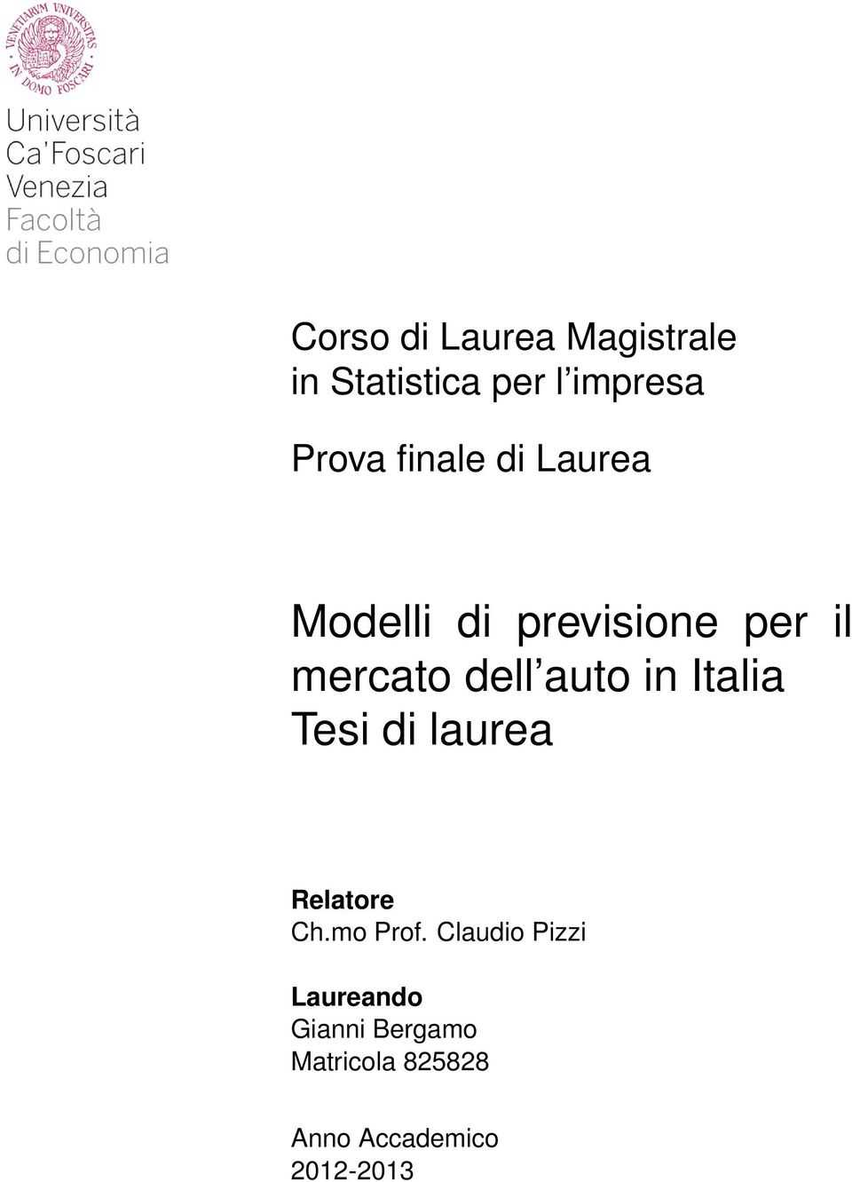 auto in Italia Tesi di laurea Relatore Ch.mo Prof.