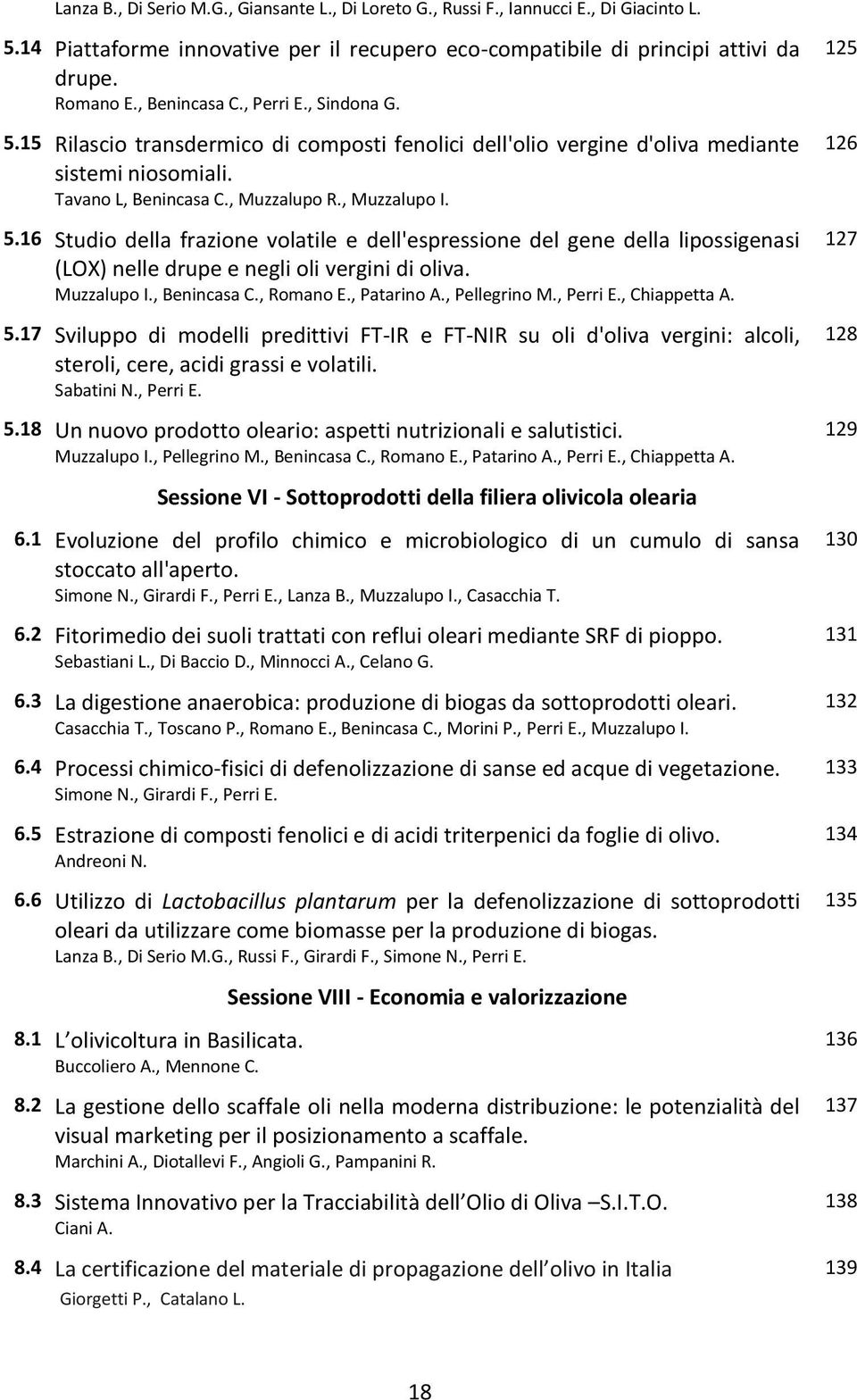 Muzzalupo I., Benincasa C., Romano E., Patarino A., Pellegrino M., Perri E., Chiappetta A. 5.