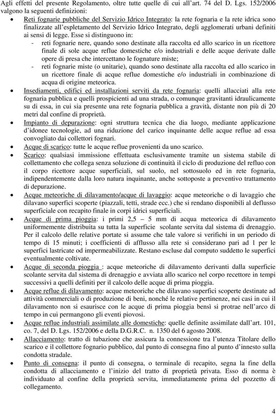 degli agglomerati urbani definiti ai sensi di legge.