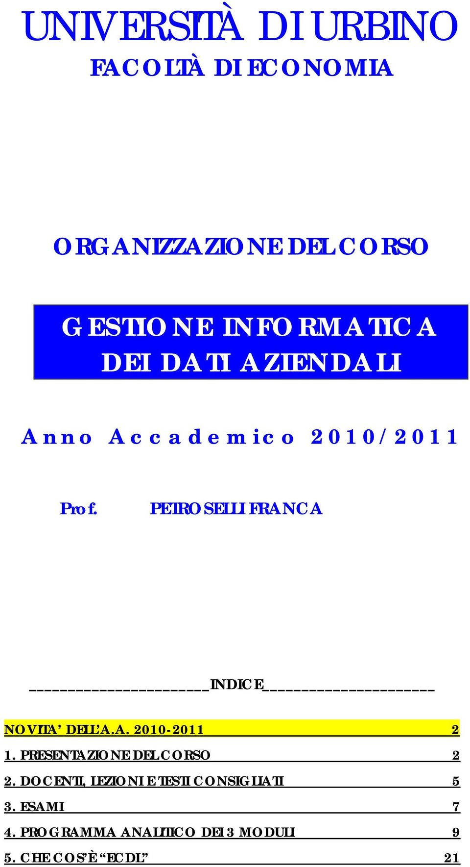 PETROSELLI FRANCA INDICE NOVITA DELL A.A. 2010-2011 2 1.