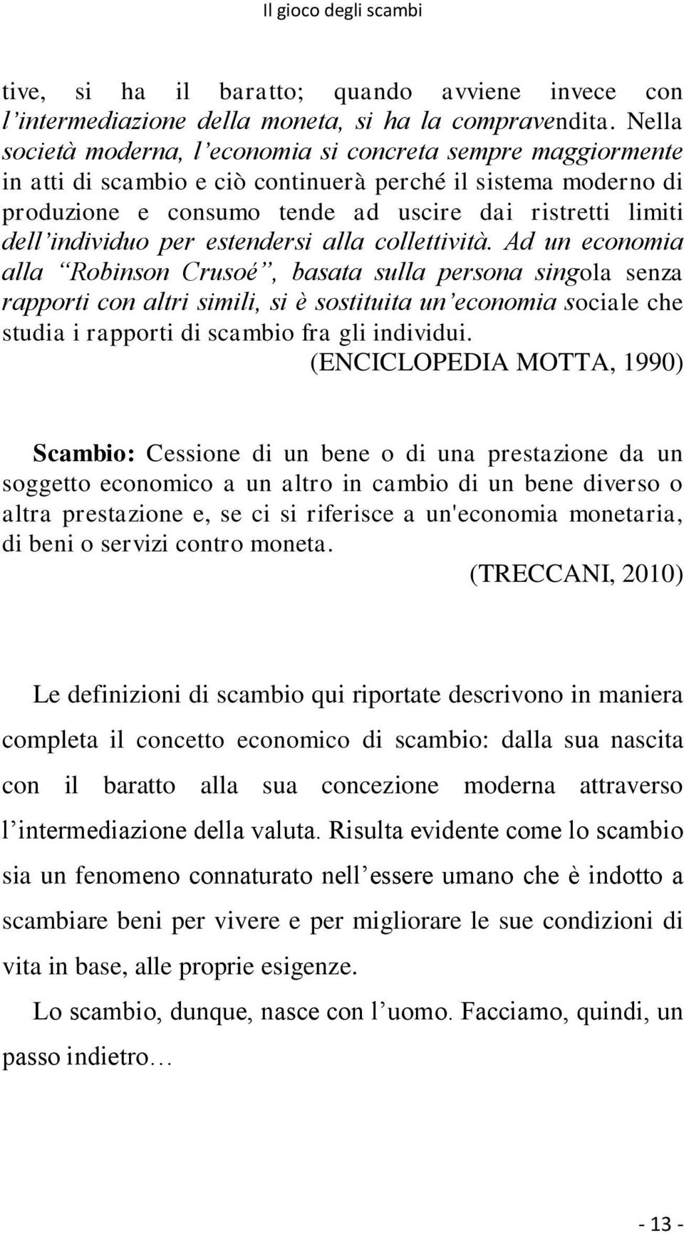 individuo per estendersi alla collettività.