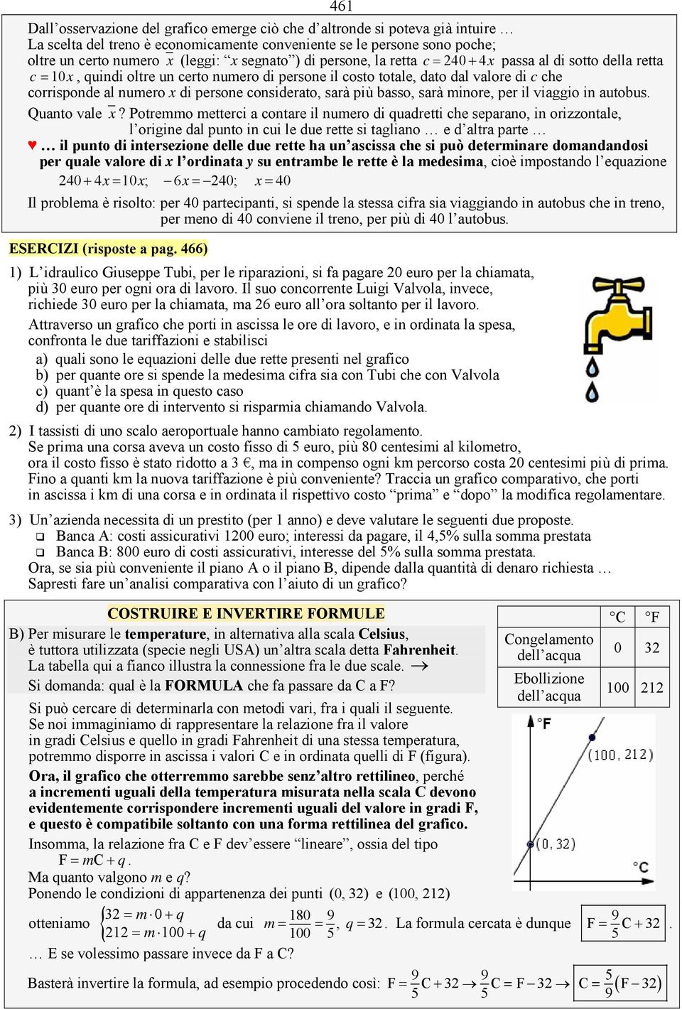 considerato, sarà più basso, sarà minore, per il viaggio in autobus. Quanto vale x?