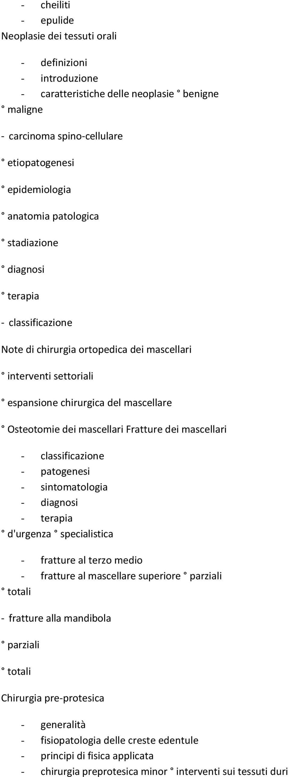 mascellari Fratture dei mascellari - classificazione - patogenesi - sintomatologia - diagnosi - terapia d'urgenza specialistica - fratture al terzo medio - fratture al mascellare superiore