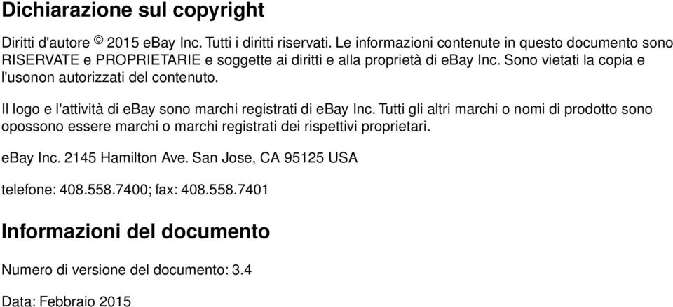 Sono vietati la copia e l'usonon autorizzati del contenuto. Il logo e l'attività di ebay sono marchi registrati di ebay Inc.