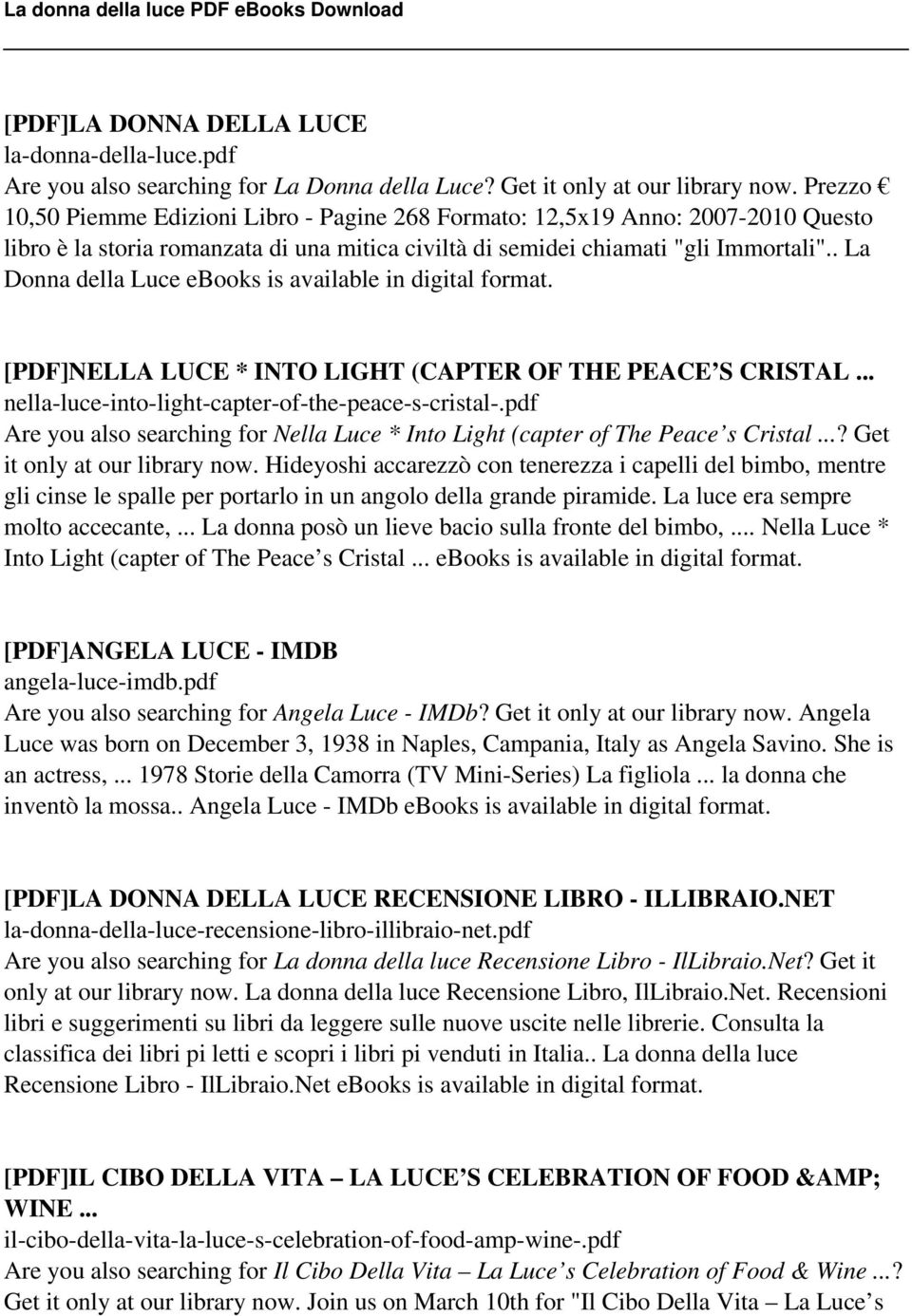 . La Donna della Luce ebooks is available in digital format. [PDF]NELLA LUCE * INTO LIGHT (CAPTER OF THE PEACE S CRISTAL... nella-luce-into-light-capter-of-the-peace-s-cristal-.