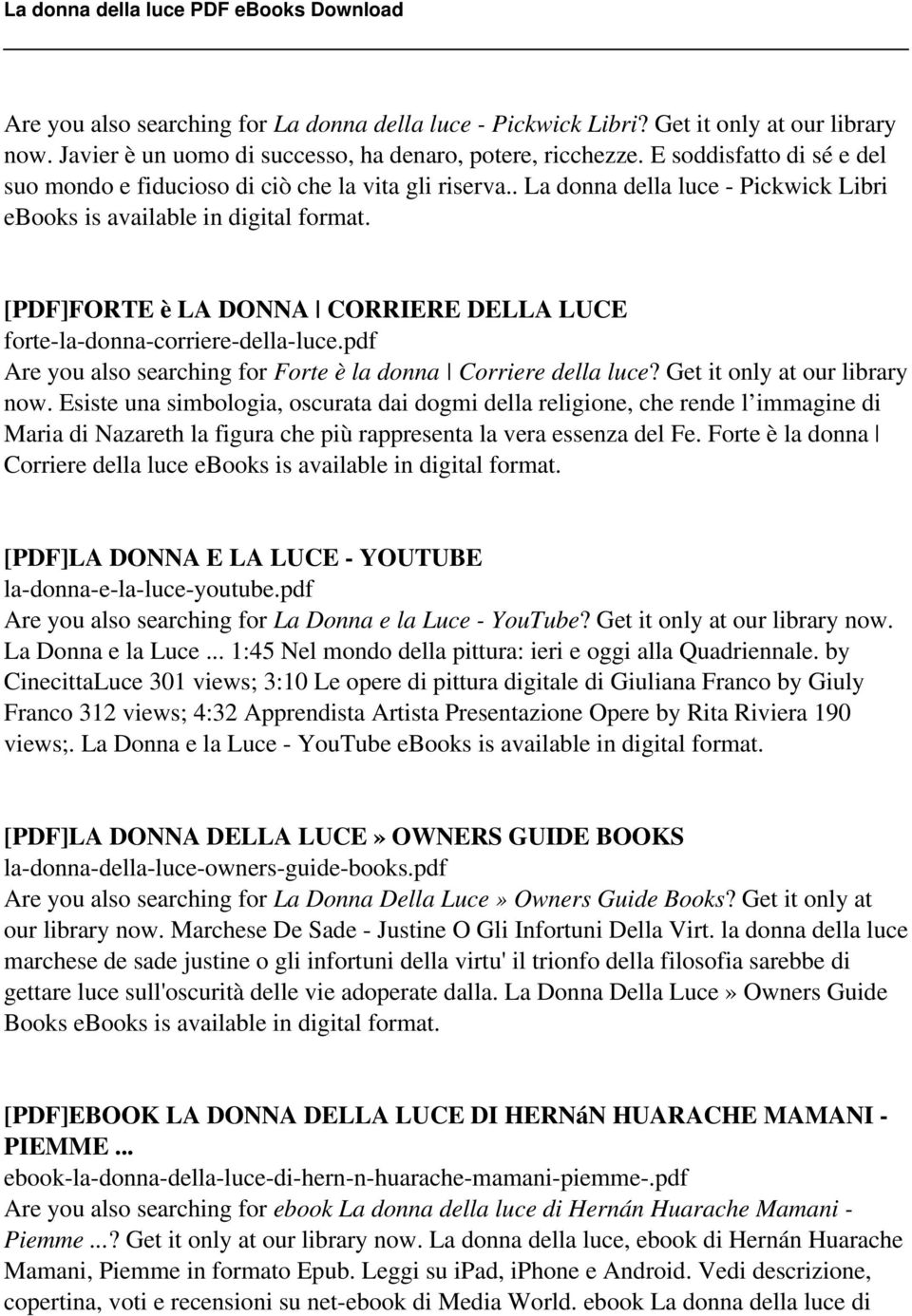 [PDF]FORTE è LA DONNA CORRIERE DELLA LUCE forte-la-donna-corriere-della-luce.pdf Are you also searching for Forte è la donna Corriere della luce? Get it only at our library now.