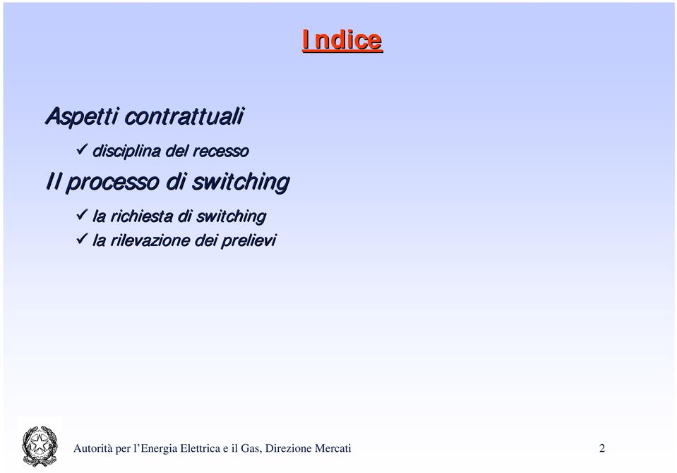 di switching la rilevazione dei prelievi