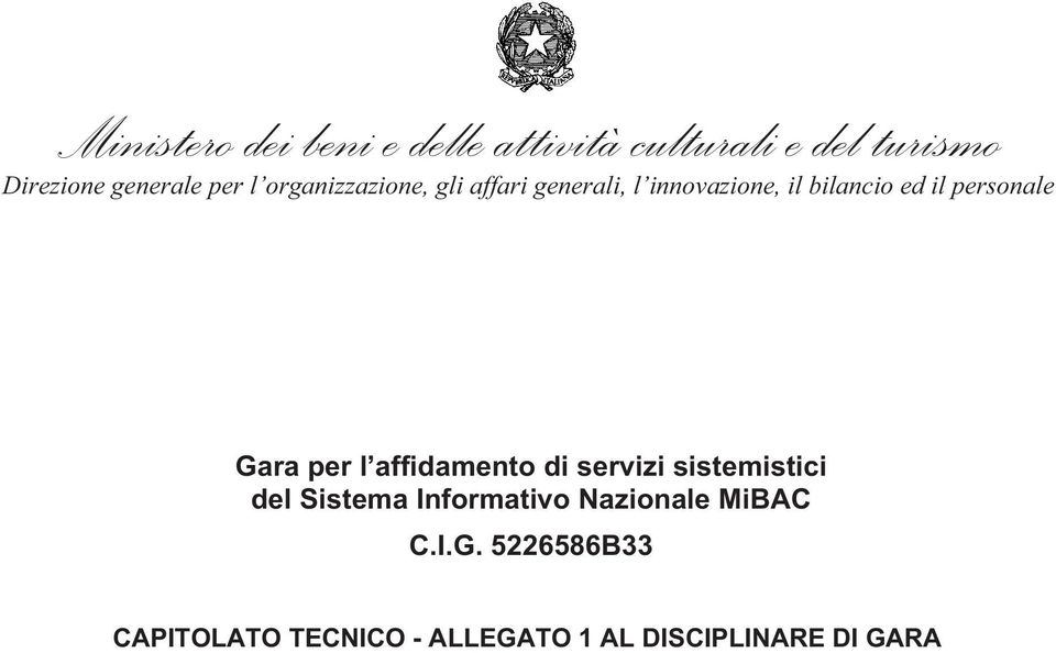 servizi sistemistici del Sistema Informativo Nazionale MiBAC C.I.G.