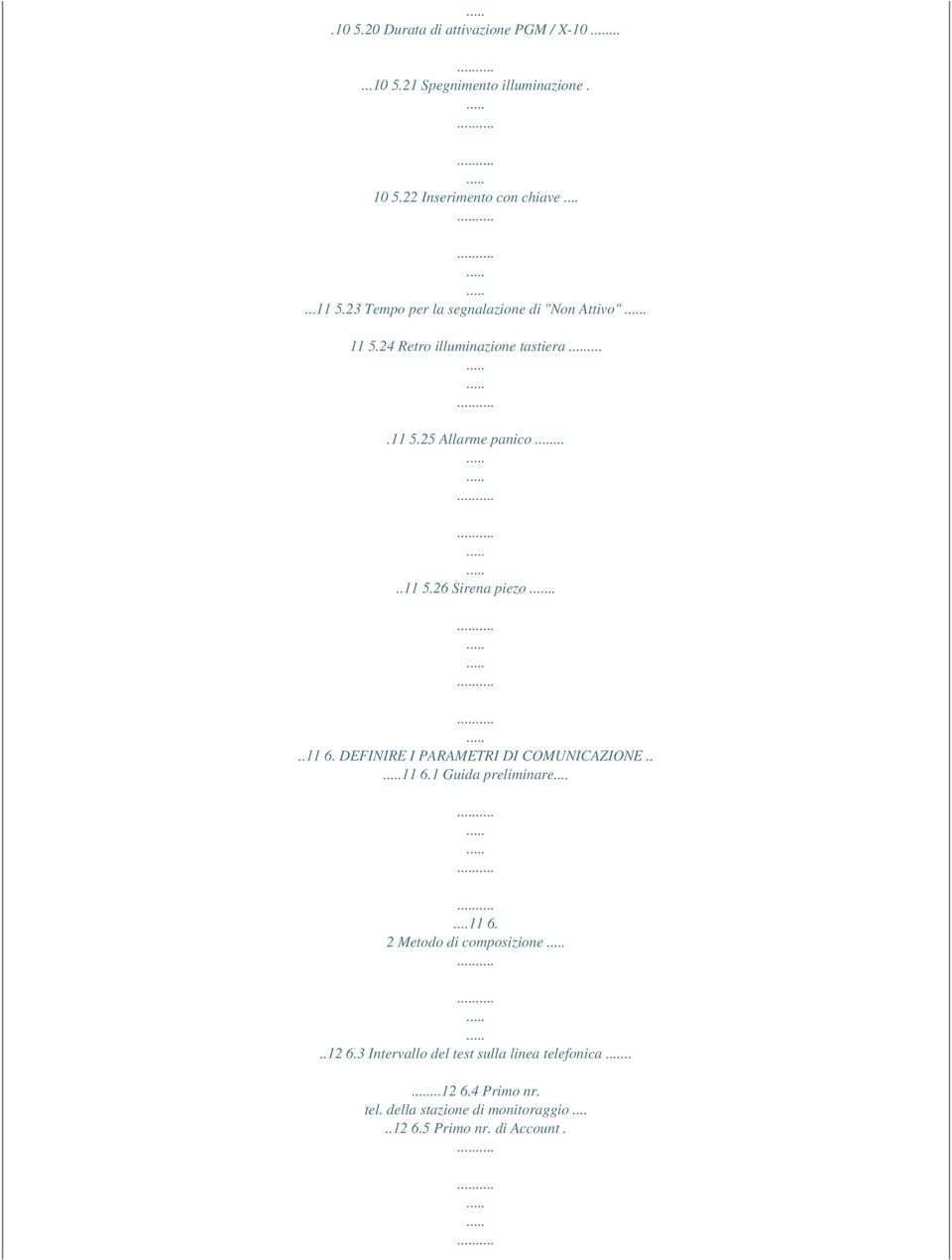 ...11 6. DEFINIRE I PARAMETRI DI COMUNICAZIONE.. 11 6.1 Guida preliminare......11 6. 2 Metodo di composizione..12 6.