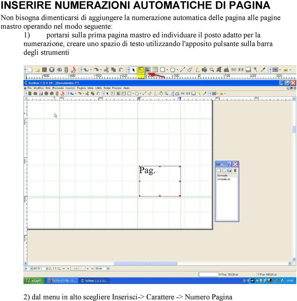 mastro ed individuare il posto adatto per la numerazione, creare uno spazio di testo utilizzando