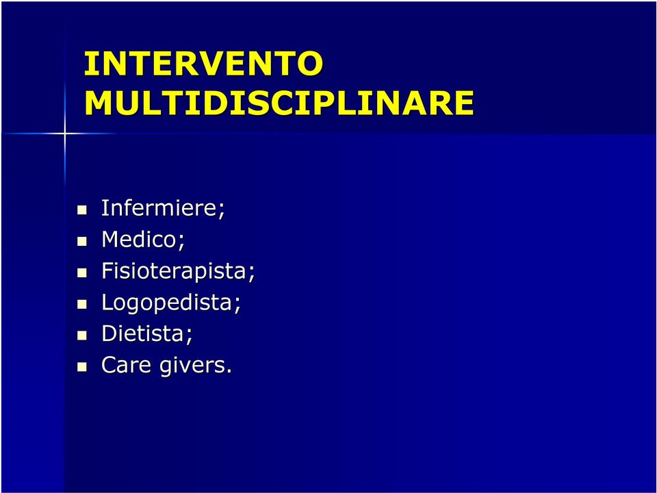 Infermiere; Medico;