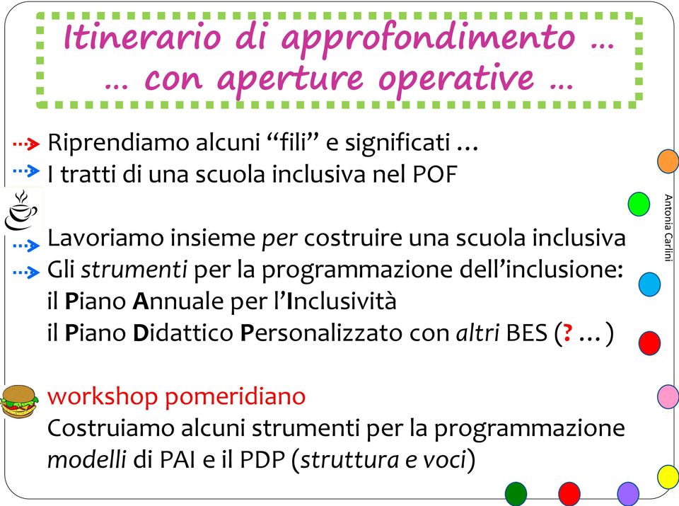 inclusione: il Piano Annuale per l Inclusività il Piano Didattico Personalizzato con altri BES (?