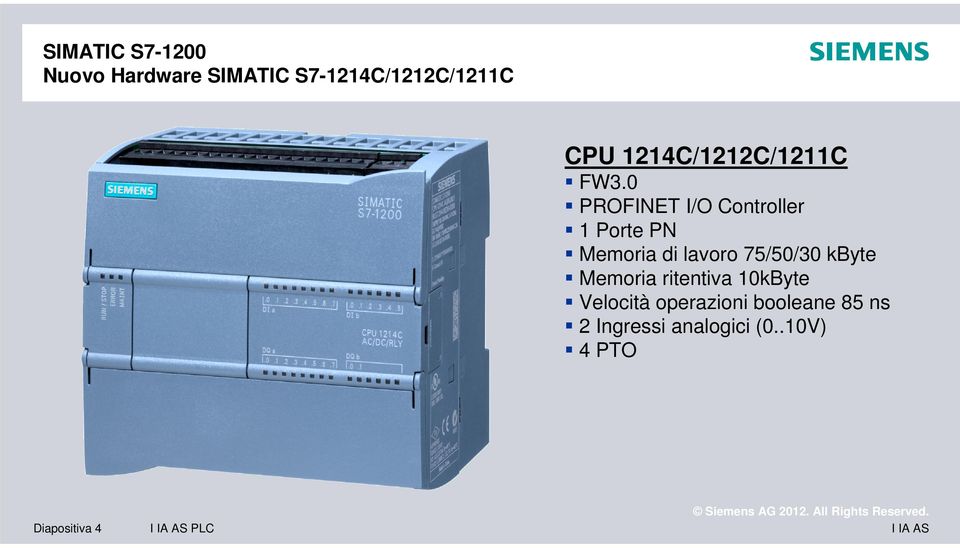 0 PROFINET I/O Controller 1 Porte PN Memoria di lavoro 75/50/30