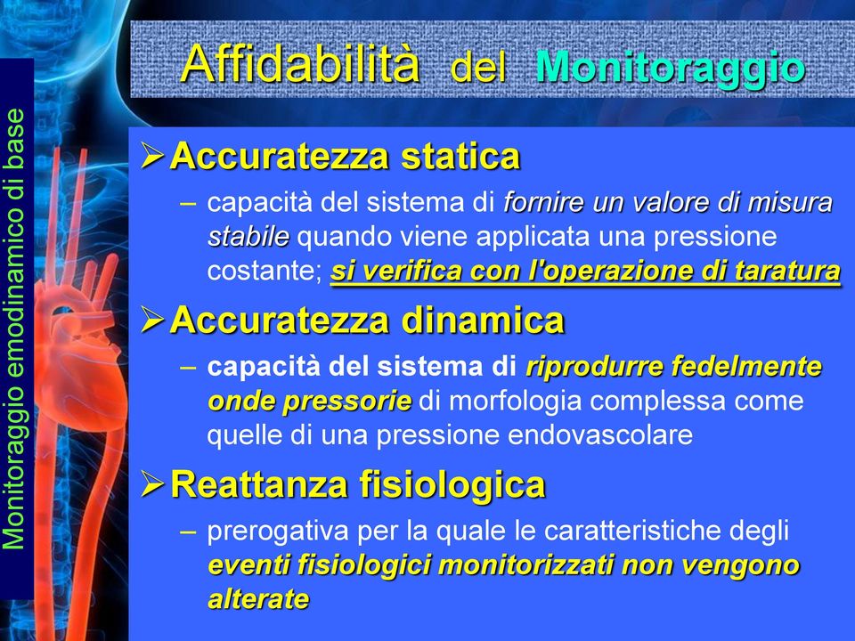 capacità del sistema di riprodurre fedelmente onde pressorie di morfologia complessa come quelle di una pressione