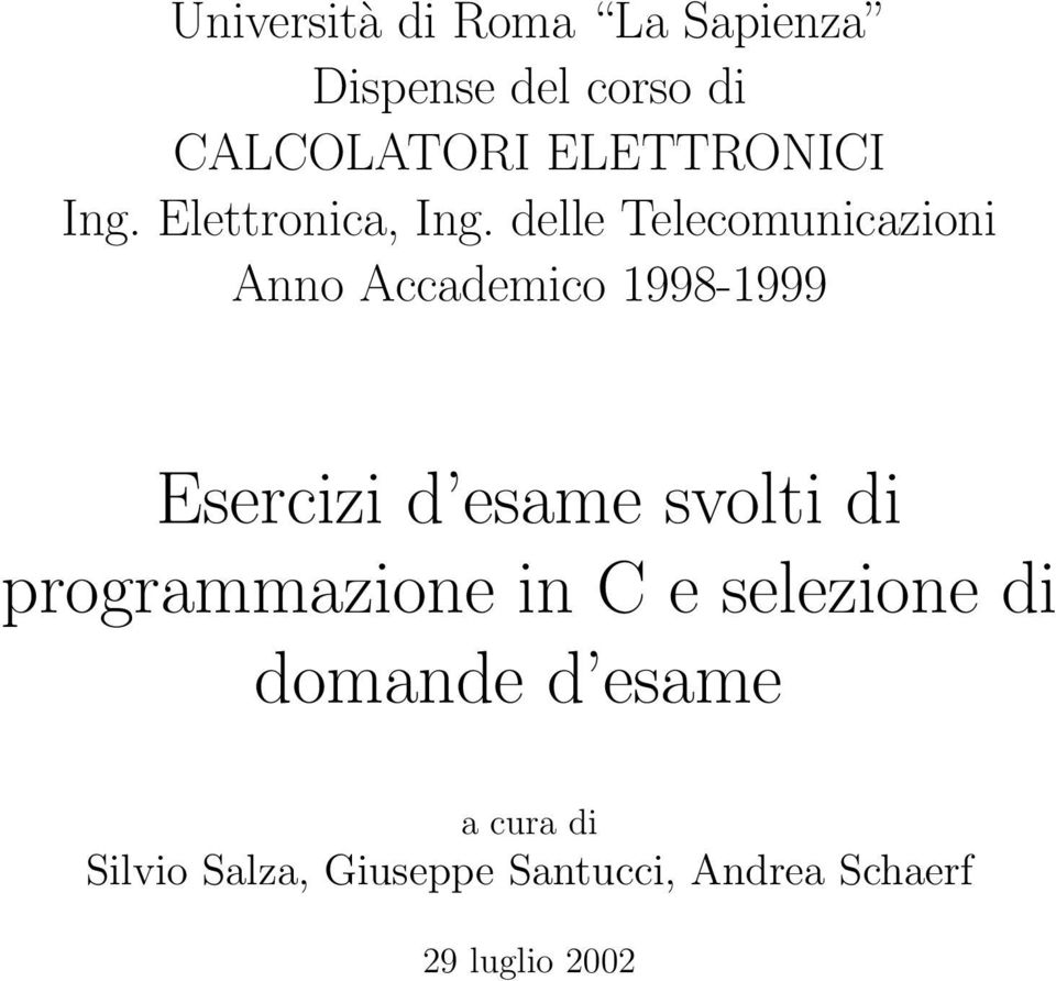 delle Telecomunicazioni Anno Accademico 1998-1999 Esercizi d esame svolti