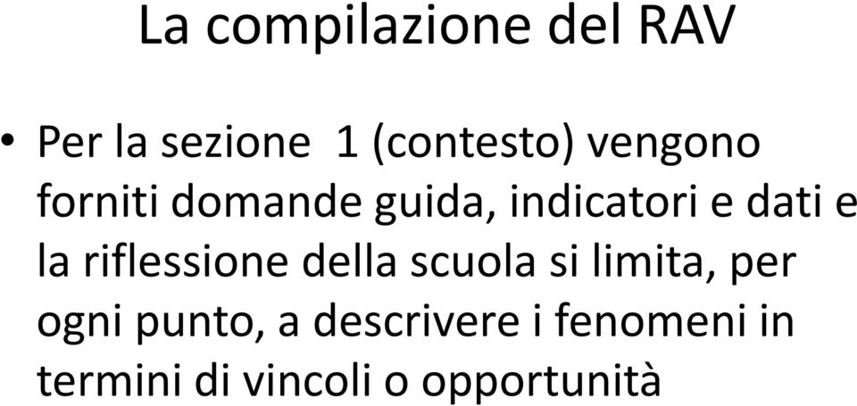 riflessione della scuola si limita, per ogni punto, a