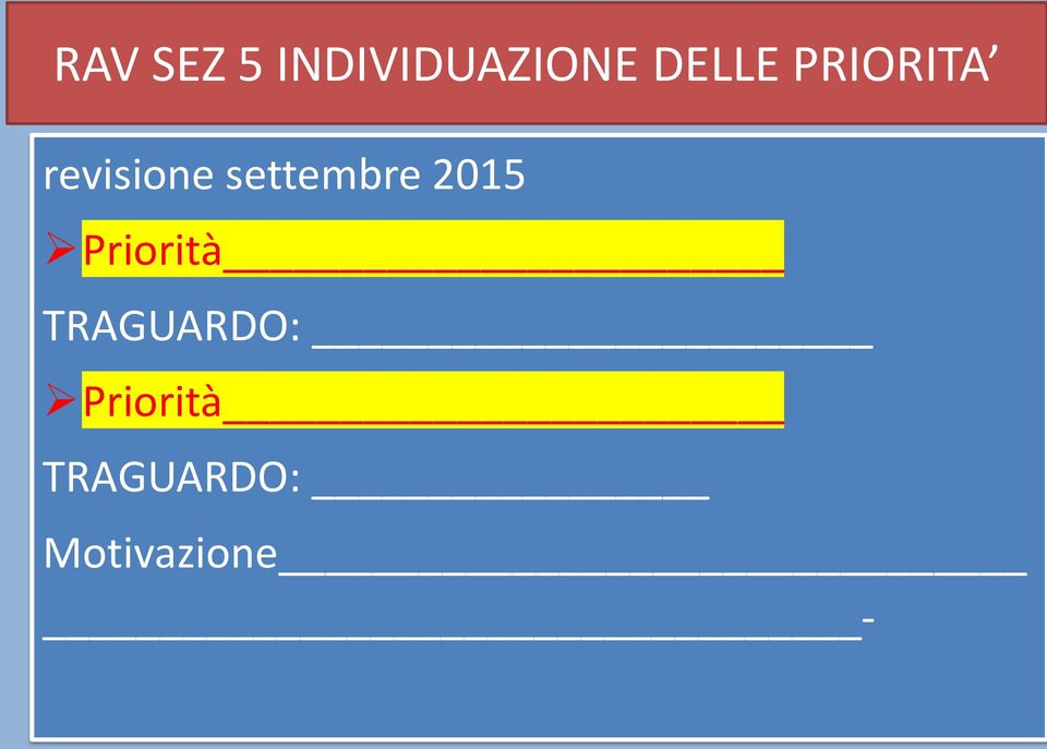 settembre 2015 Priorità