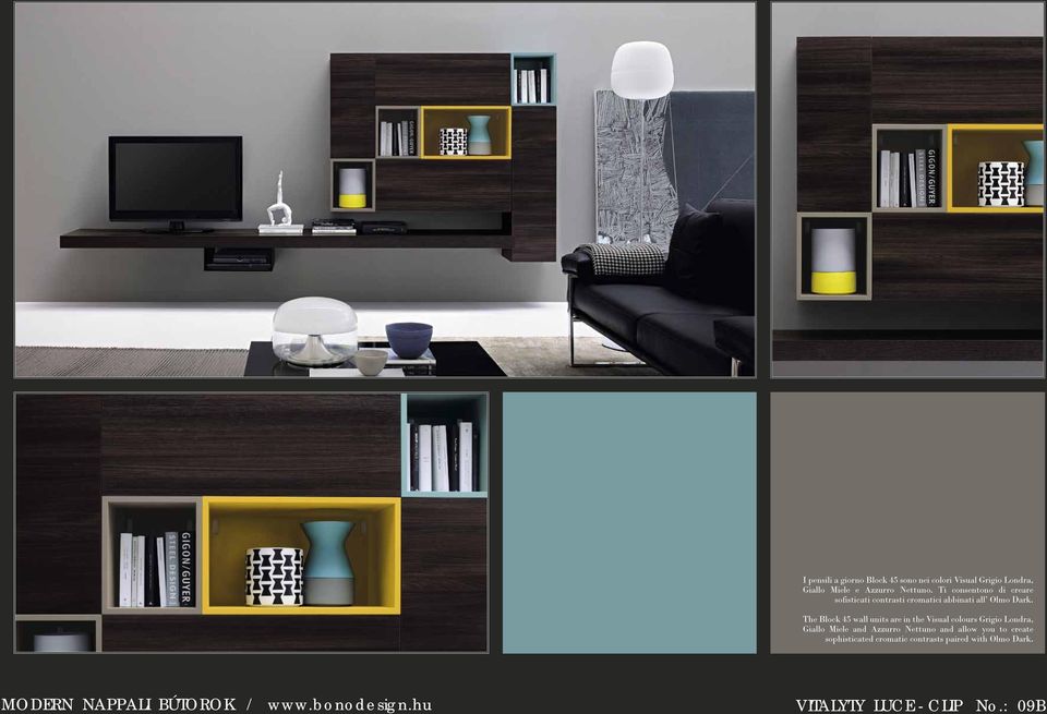 The Block 45 wall units are in the Visual colours Grigio Londra, Giallo Miele and Azzurro Nettuno and